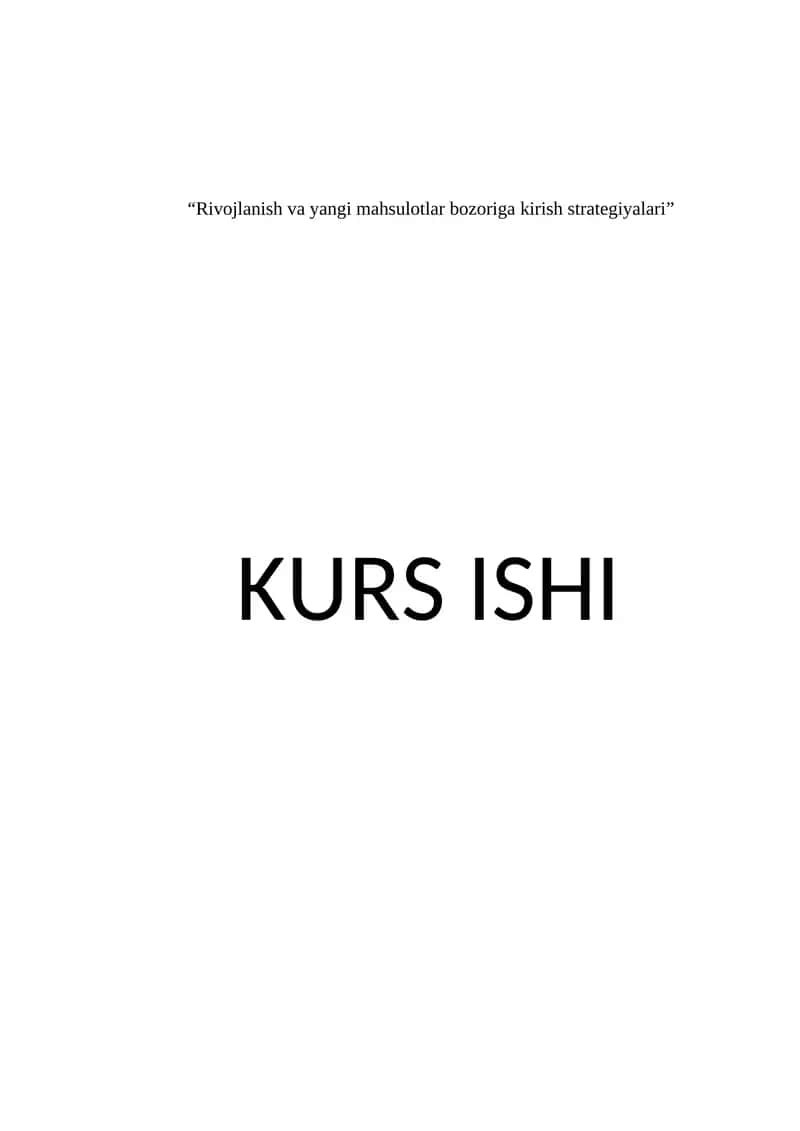 Rivojlanish va yangi mahsulotlar bozoriga kirish strategiyalari