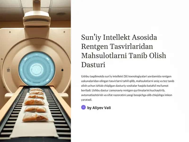 Sun’iy intellekt dasturiy vositalari asosida rentgen uskunalaridan olingan tasvirlardan mahsulotlarni tanib olish dasturini ishlab chiqish