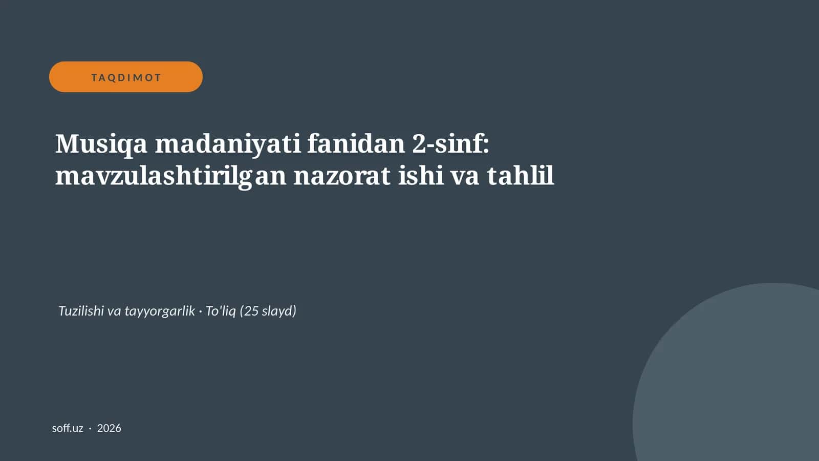 Musiqa madaniyati fanidan 2-sinf: mavzulashtirilgan nazorat ishi va tahlil
