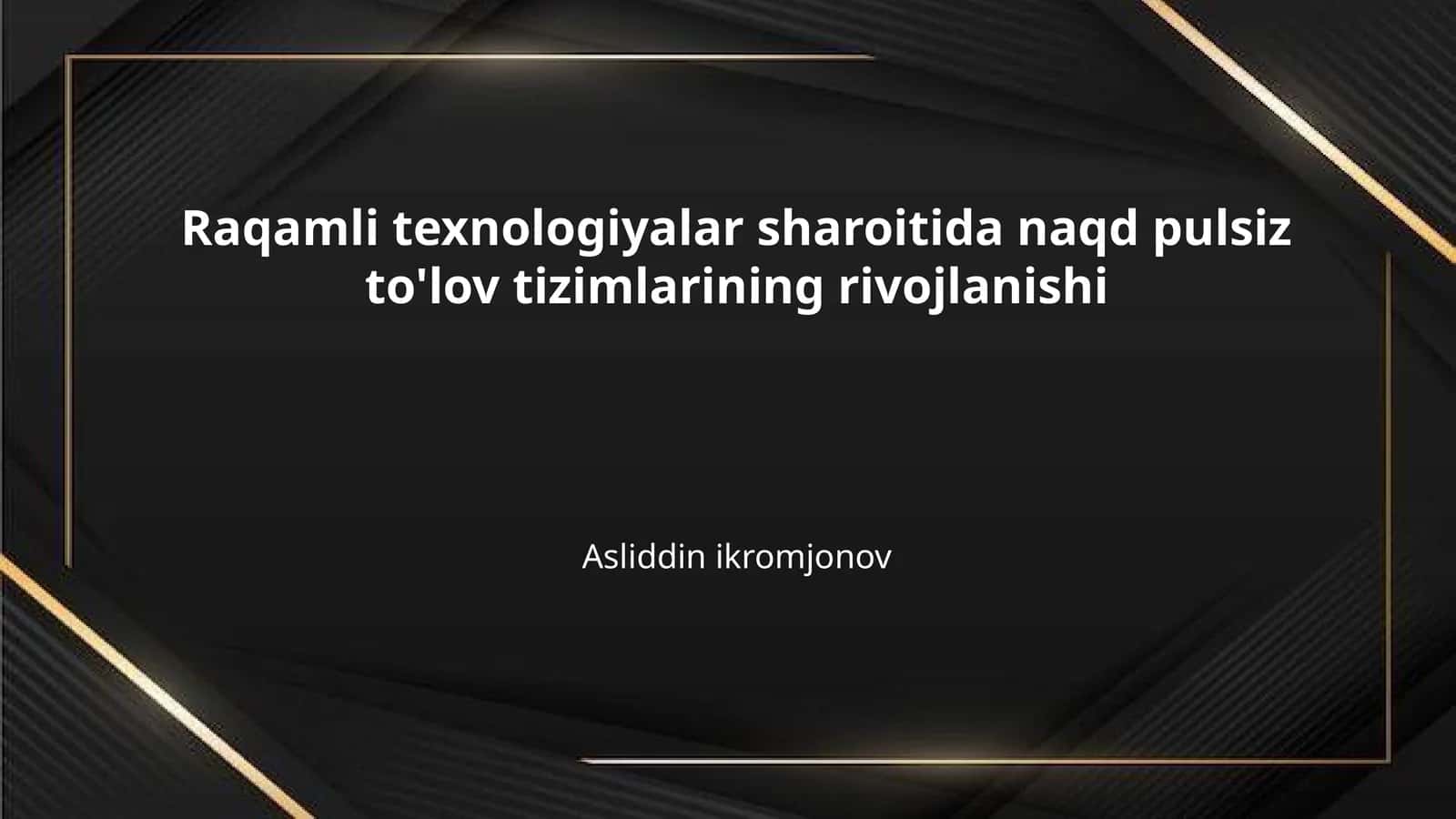 Raqamli texnologiyalar sharoitida naqd pulsiz to'lov tizimlarining rivojlanishi
