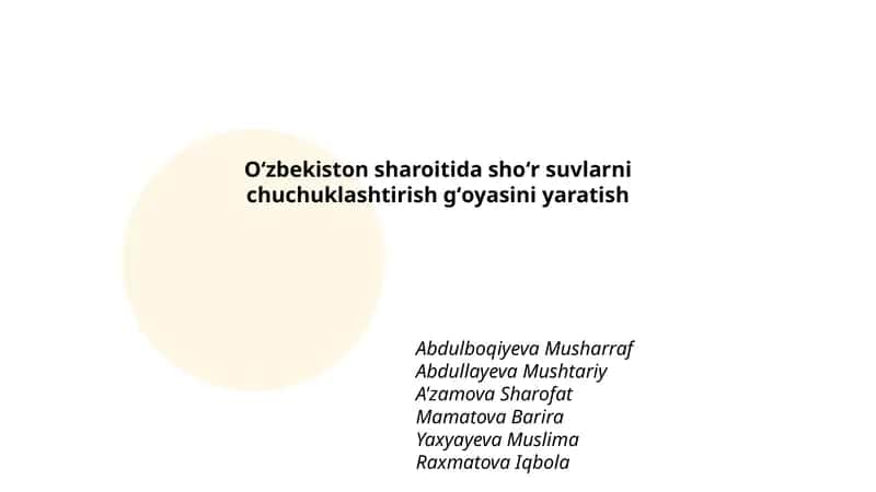 Oʻzbekiston sharoitida shoʻr suvlarni chuchuklashtirish gʻoyasini yaratish