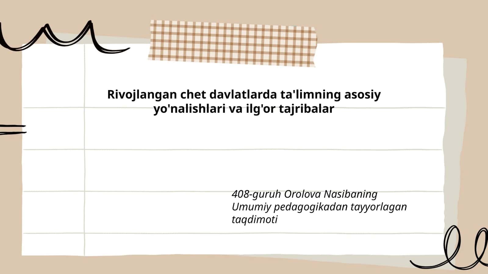 408-guruh Orolova Nasibaning Umumiy pedagogikadan tayyorlagan taqdimoti