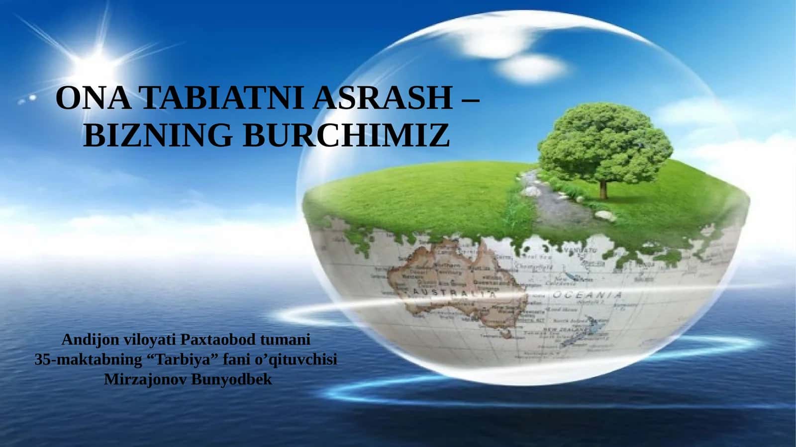 ONA TABIATNI ASRASH – BIZNING BURCHIMIZ
