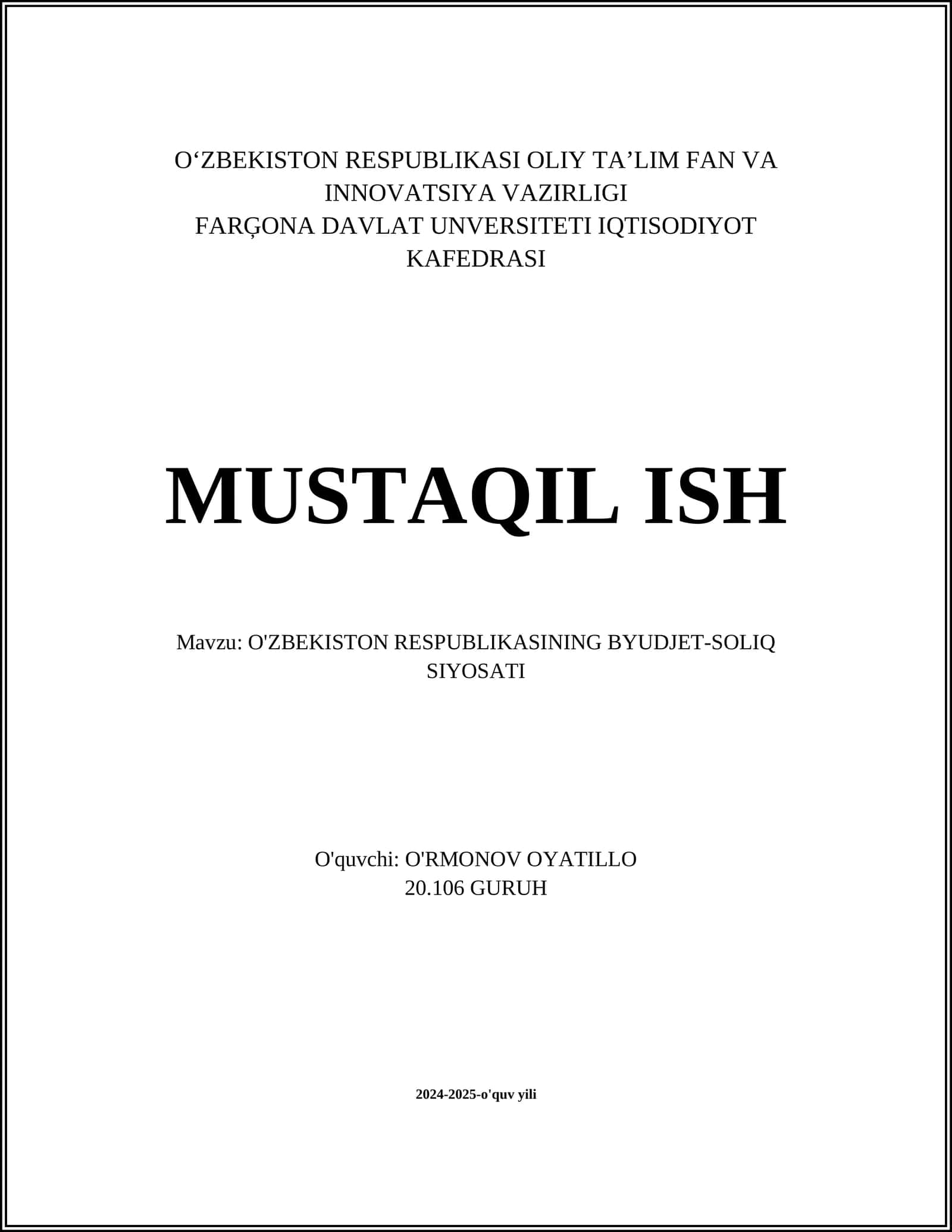 O'ZBEKISTON RESPUBLIKASI OLIY TA’LIM FAN VA INNOVATSIYA VAZIRLIGI FARĢONA DAVLAT UNVERSITETI IQTISODIYOT KAFEDRASI MUSTAQIL ISH
