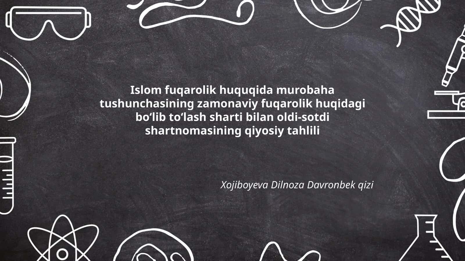 Islom fuqarolik huquqida murobaha tushunchasining zamonaviy fuqarolik huqidagi bo‘lib to‘lash sharti bilan oldi-sotdi shartnomasining qiyosiy tahlili