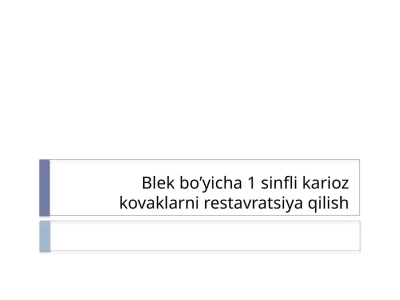 1-sinflik arioz kovaklarni restavratsiya qilish