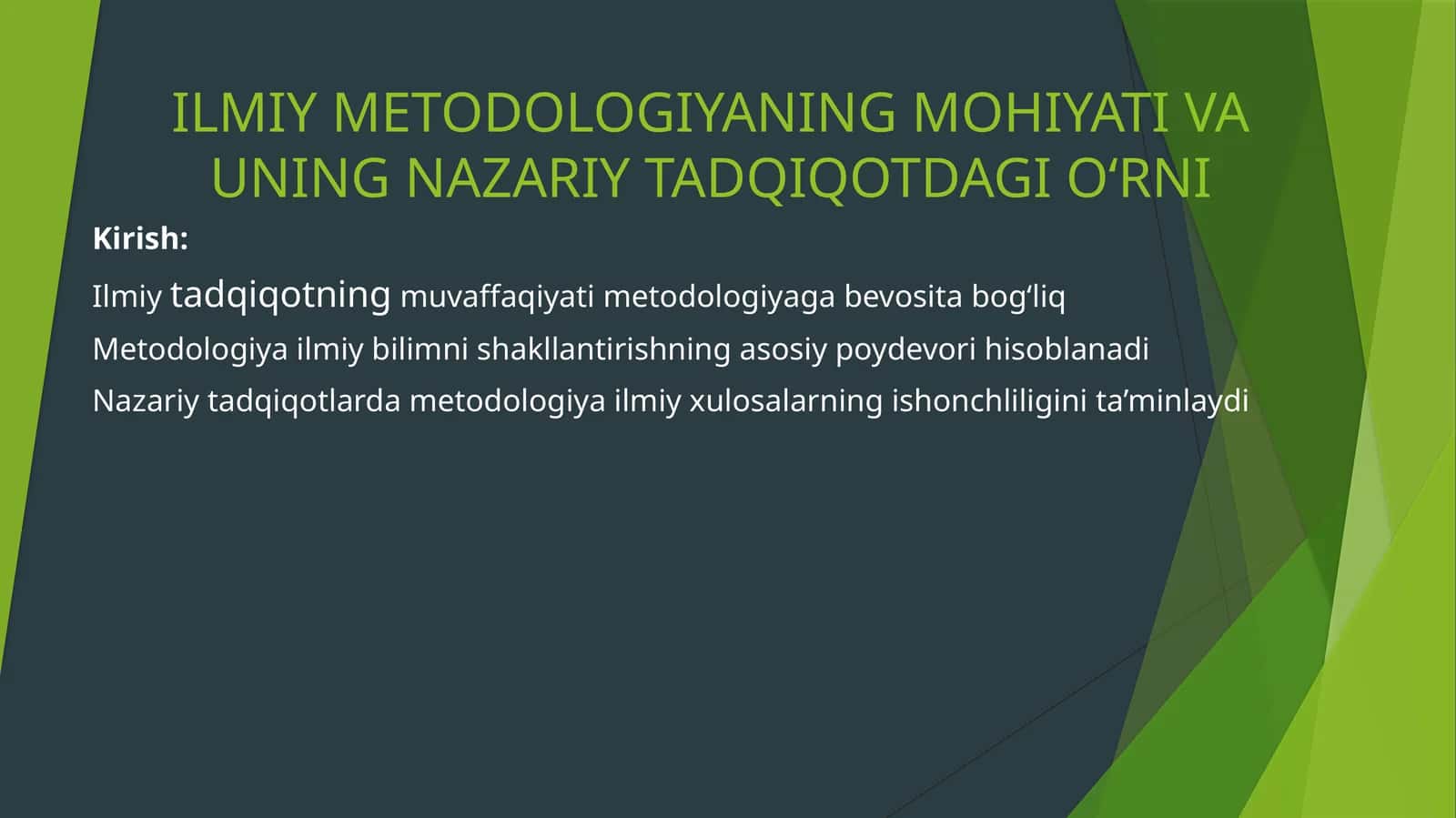 ILMIY METODOLOGIYANING MOHIYATI VA UNING NAZARIY TADQIQOTDAGI O‘RNI