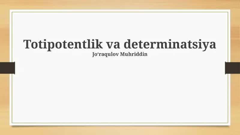 Totipotentlik va Determinatsiya