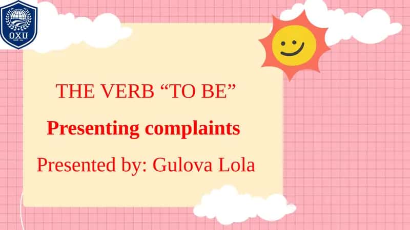THE VERB “TO BE”