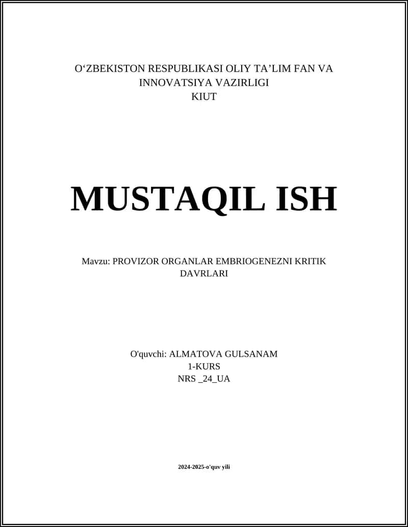 MUSTAQIL ISH Mavzu: PROVIZOR ORGANLAR EMBRIOGENEZNI KRITIK DAVRLARI