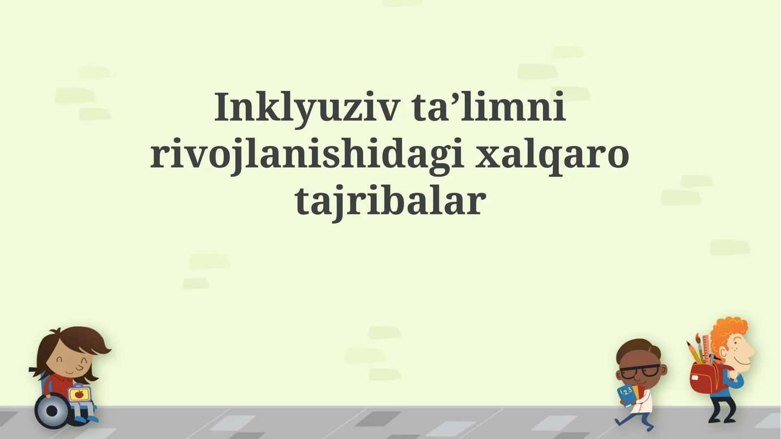 Inklyuziv taʼlimni rivojlanishidagi xalqaro tajribalar