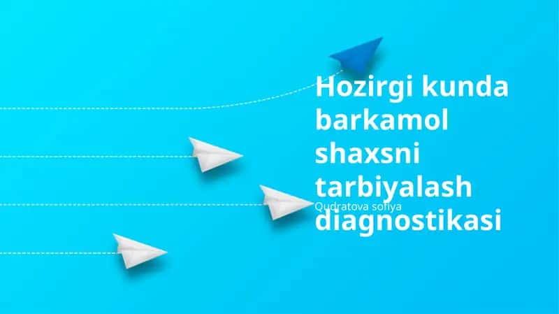Hozirgi kunda barkamol shaxsni tarbiyalash diagnostikasi