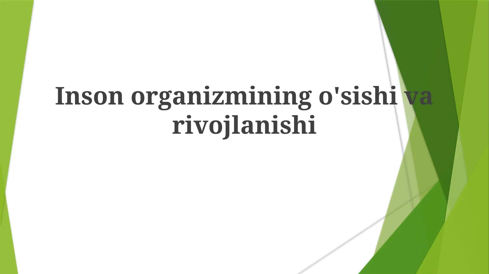Inson organizmining o'sishi va rivojlanishi