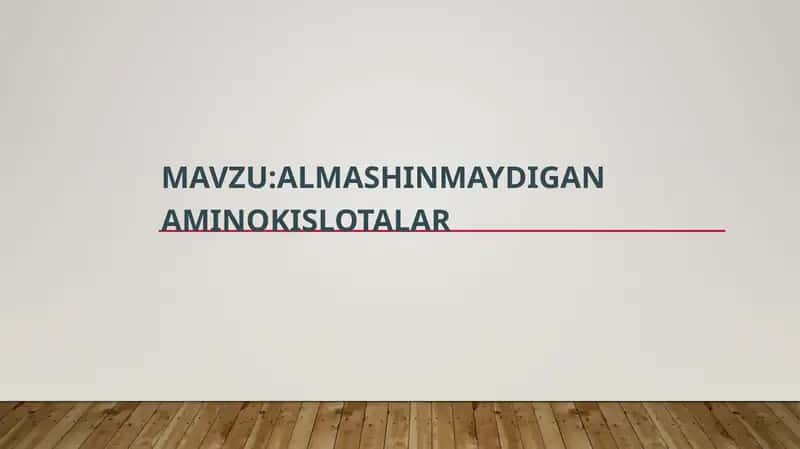 ALMASHINMAYDIGAN AMINOKISLOTALAR