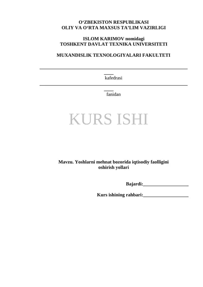 KURS ISHI: Yoshlarni mehnat bozorida iqtisodiy faolligini oshirish yollari
