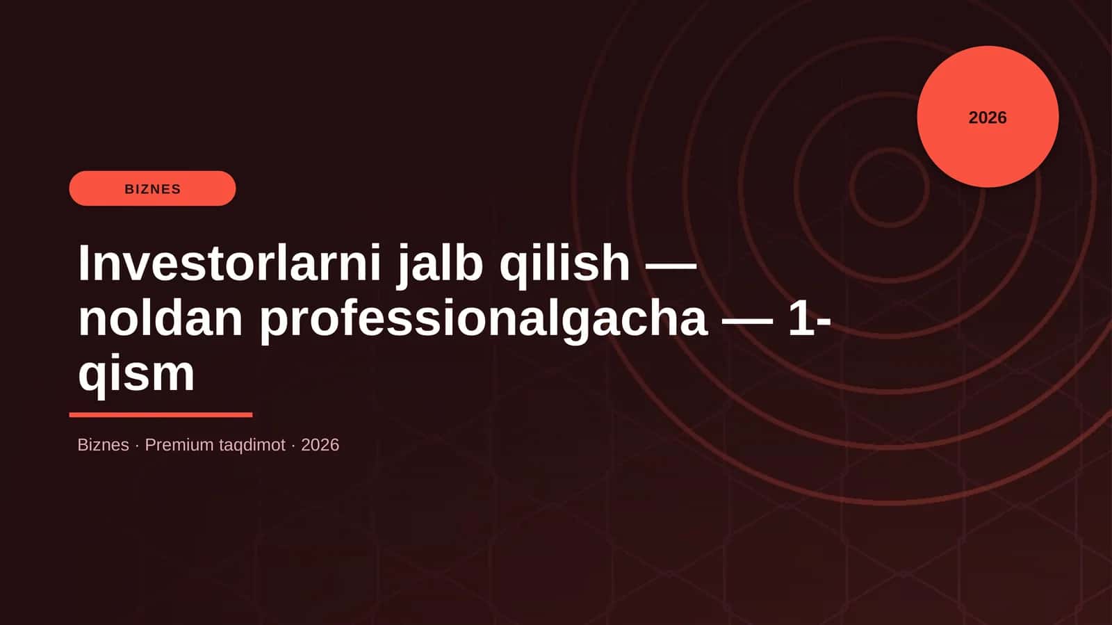 Investorlarni jalb qilish — noldan professionalgacha