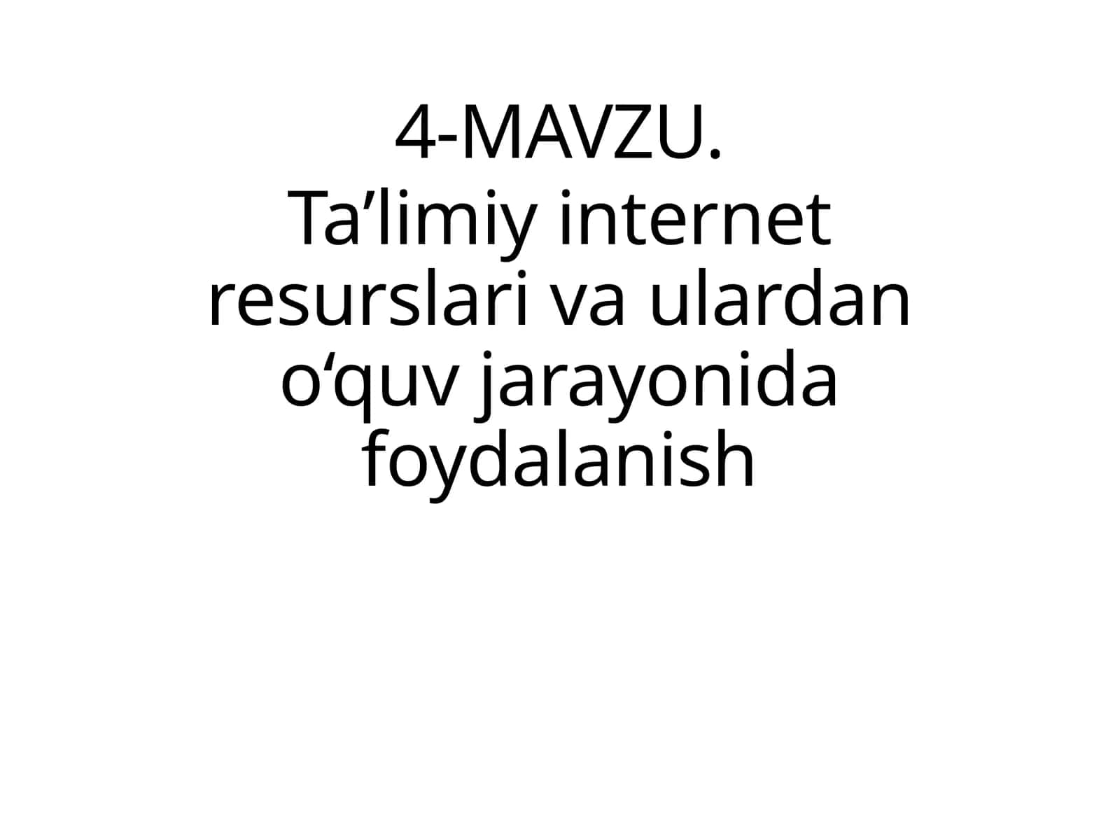 Ta’limiy internet resurslari va ulardan o‘quv jarayonida foydalanish