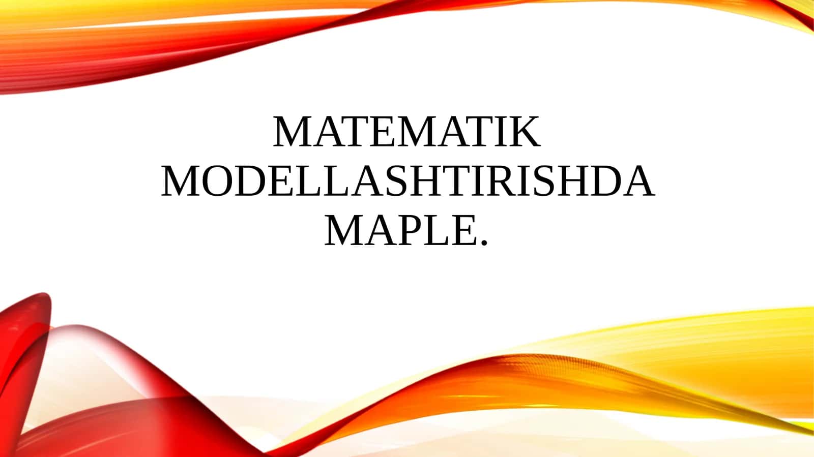 Matematik modellashtirishda Maple.