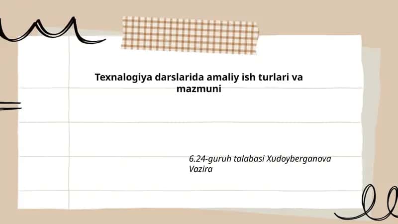Texnalogiya darslarida amaliy ish turlari va mazmuni