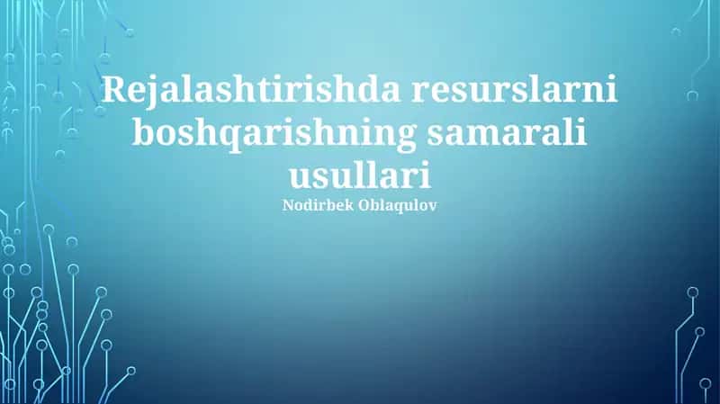 Resurslarni boshqarishning samarali usullari