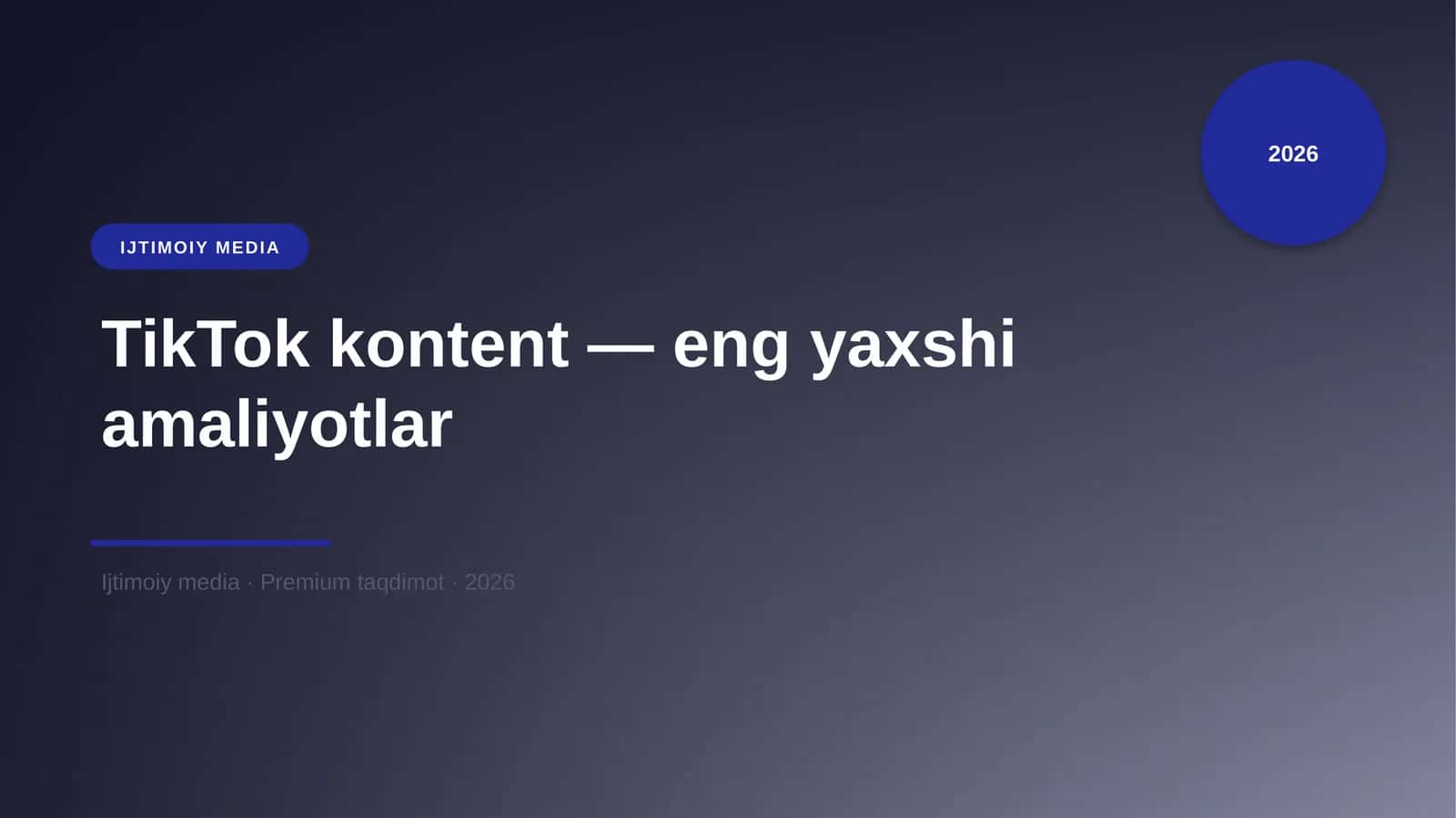 TikTok kontent — eng yaxshi amaliyotlar