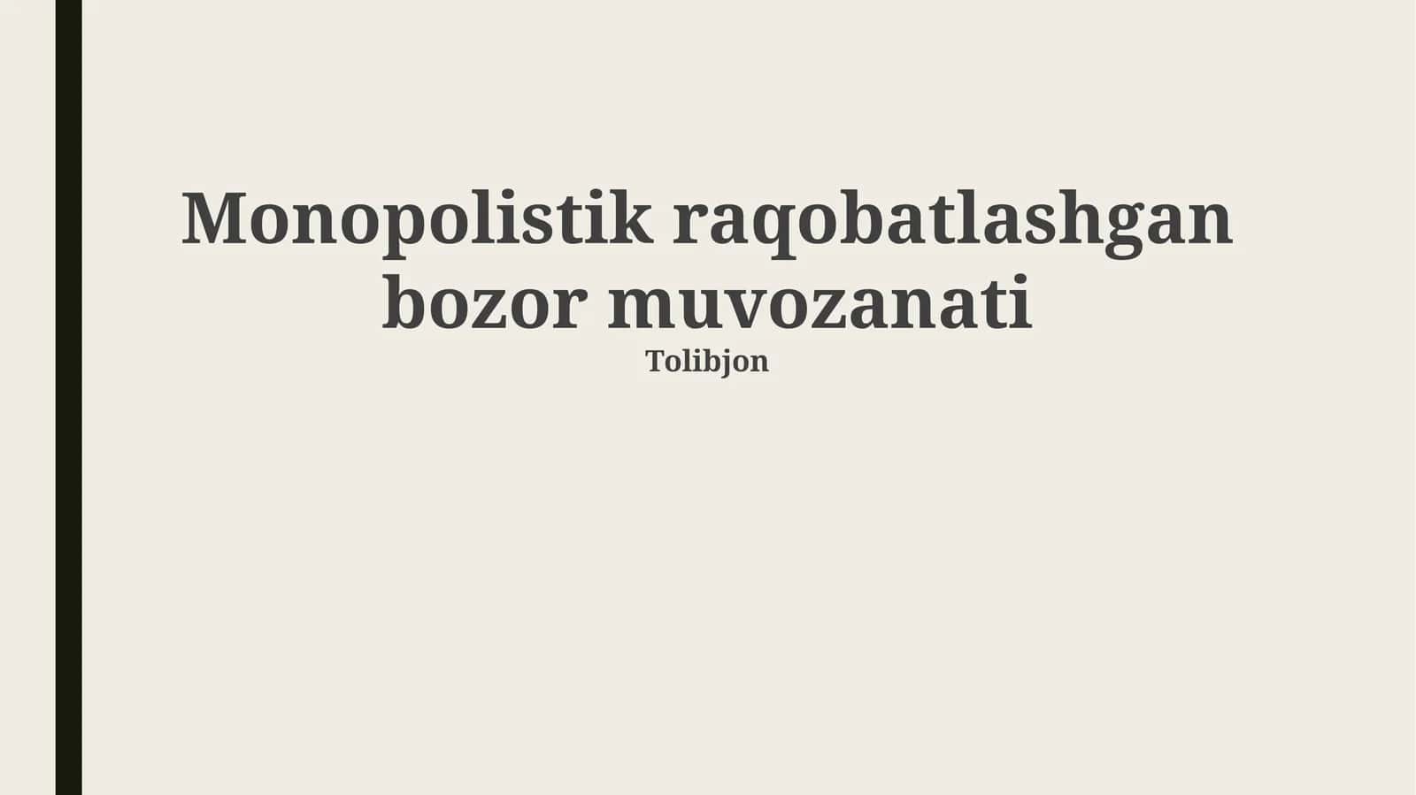 Monopolistik raqobatlashgan bozor muvozanati