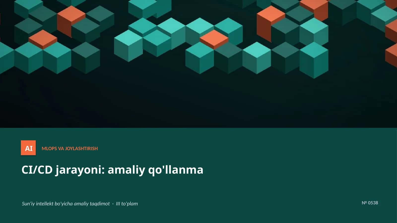 MLOPS VA JOYLASHTIRISH CI/CD jarayoni: amaliy qo'llanma