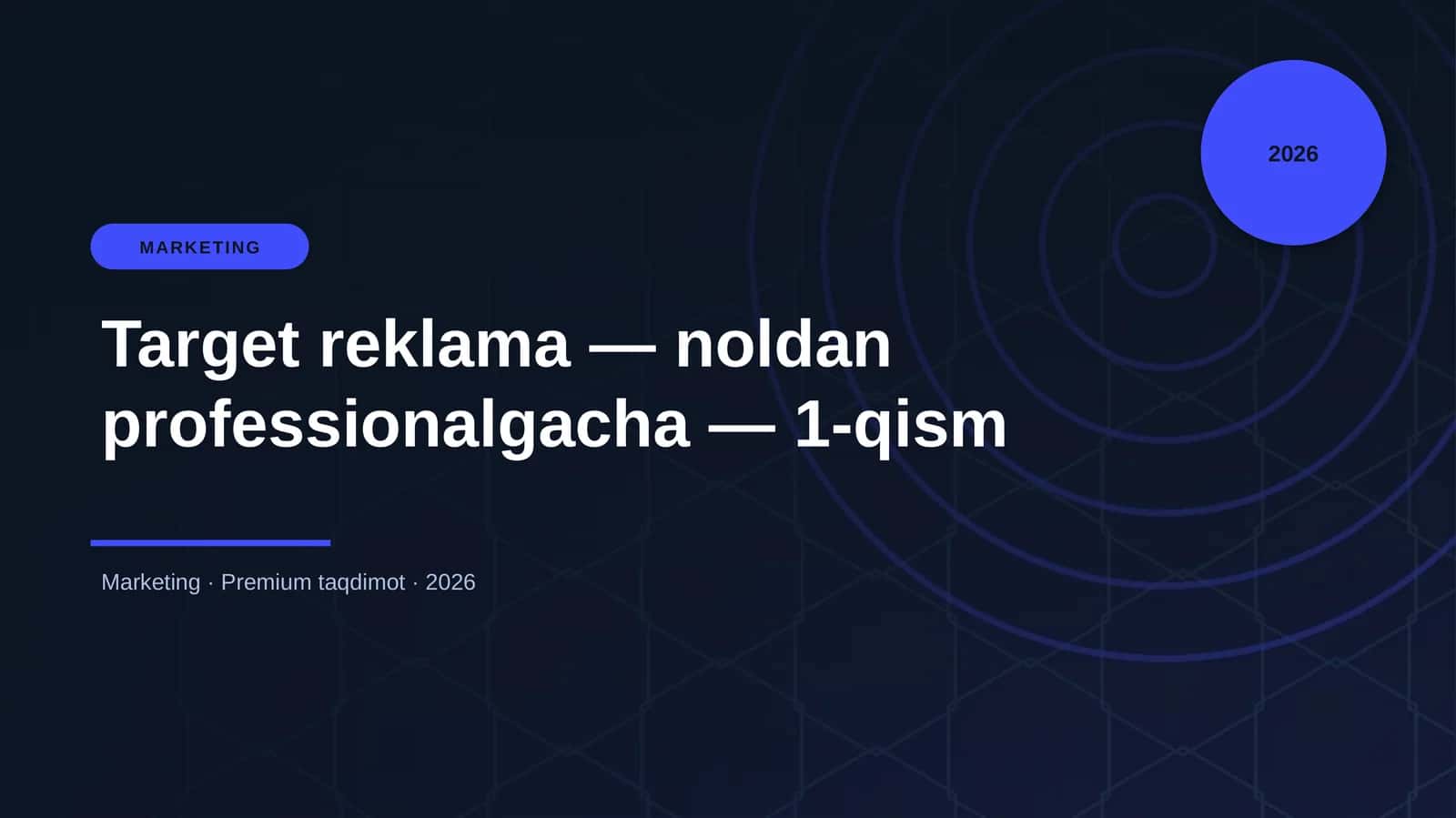 Target reklama — noldan professionalgacha — 1-qism