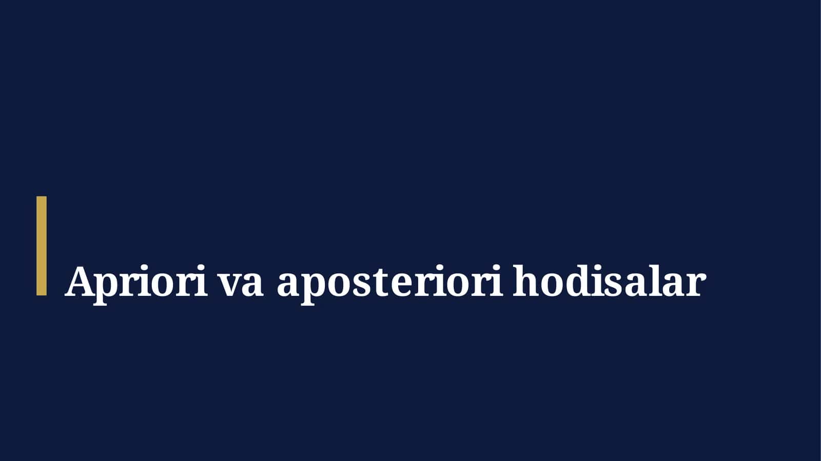 Apriori va aposteriori hodisalar