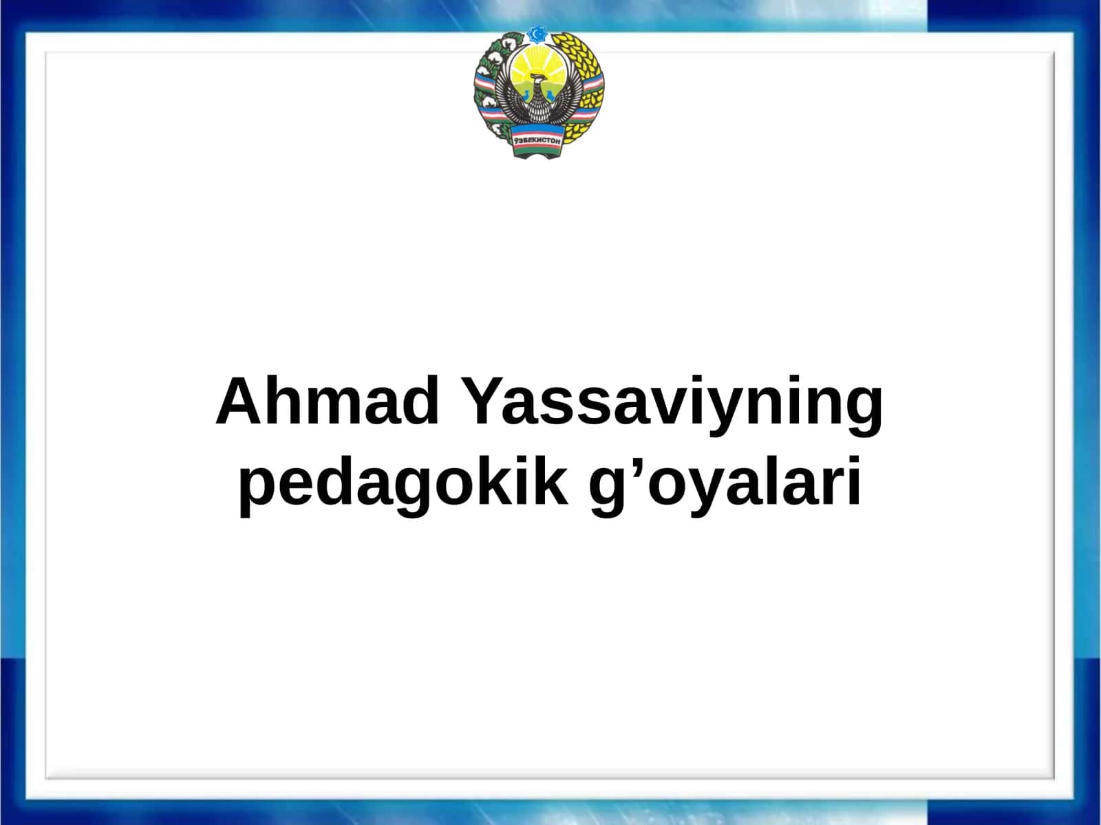Ahmad Yassaviyning pedagokik g’oyalari