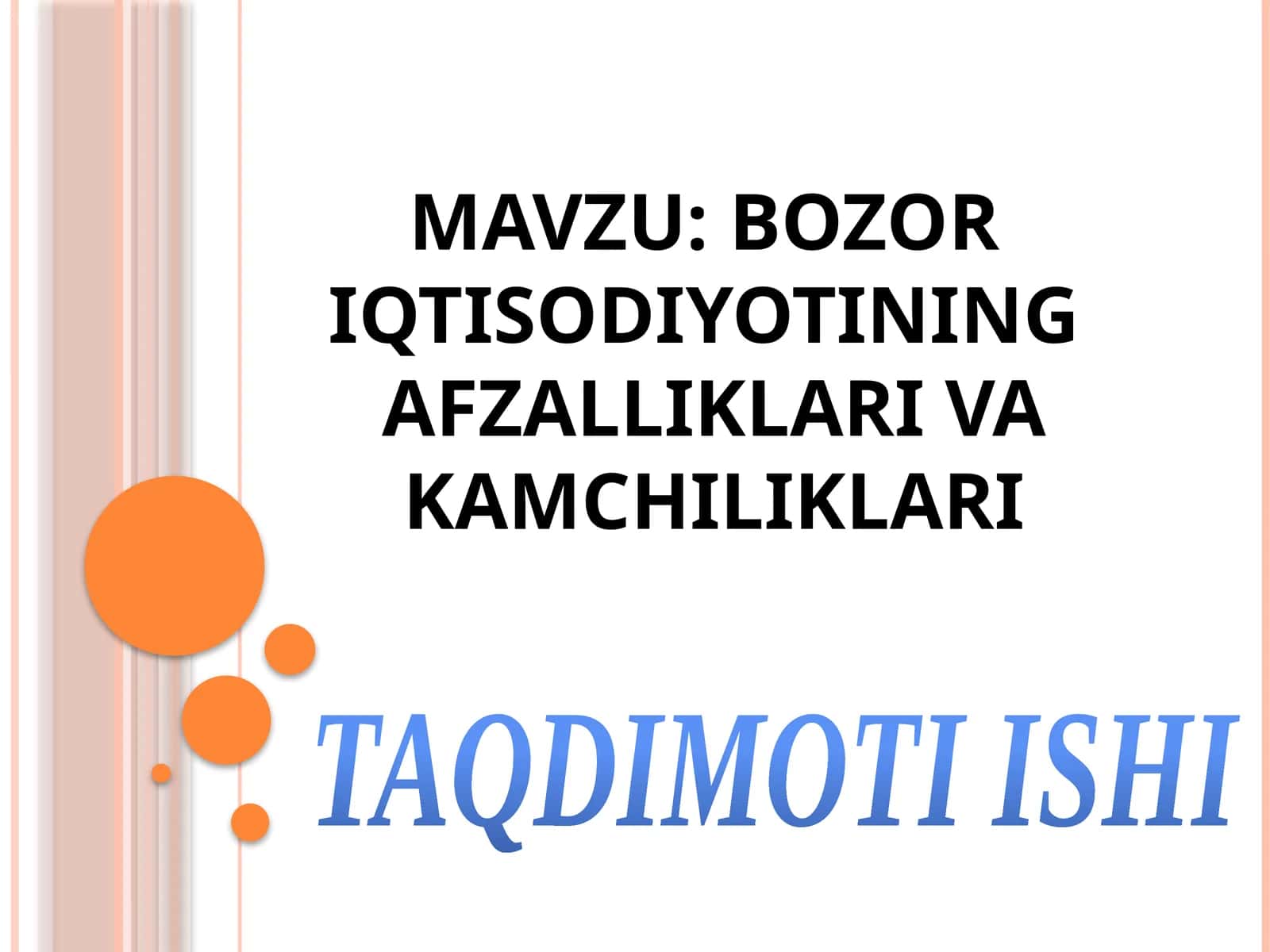 Bozor iqtisodiyotining afzalliklari va kamchiliklari