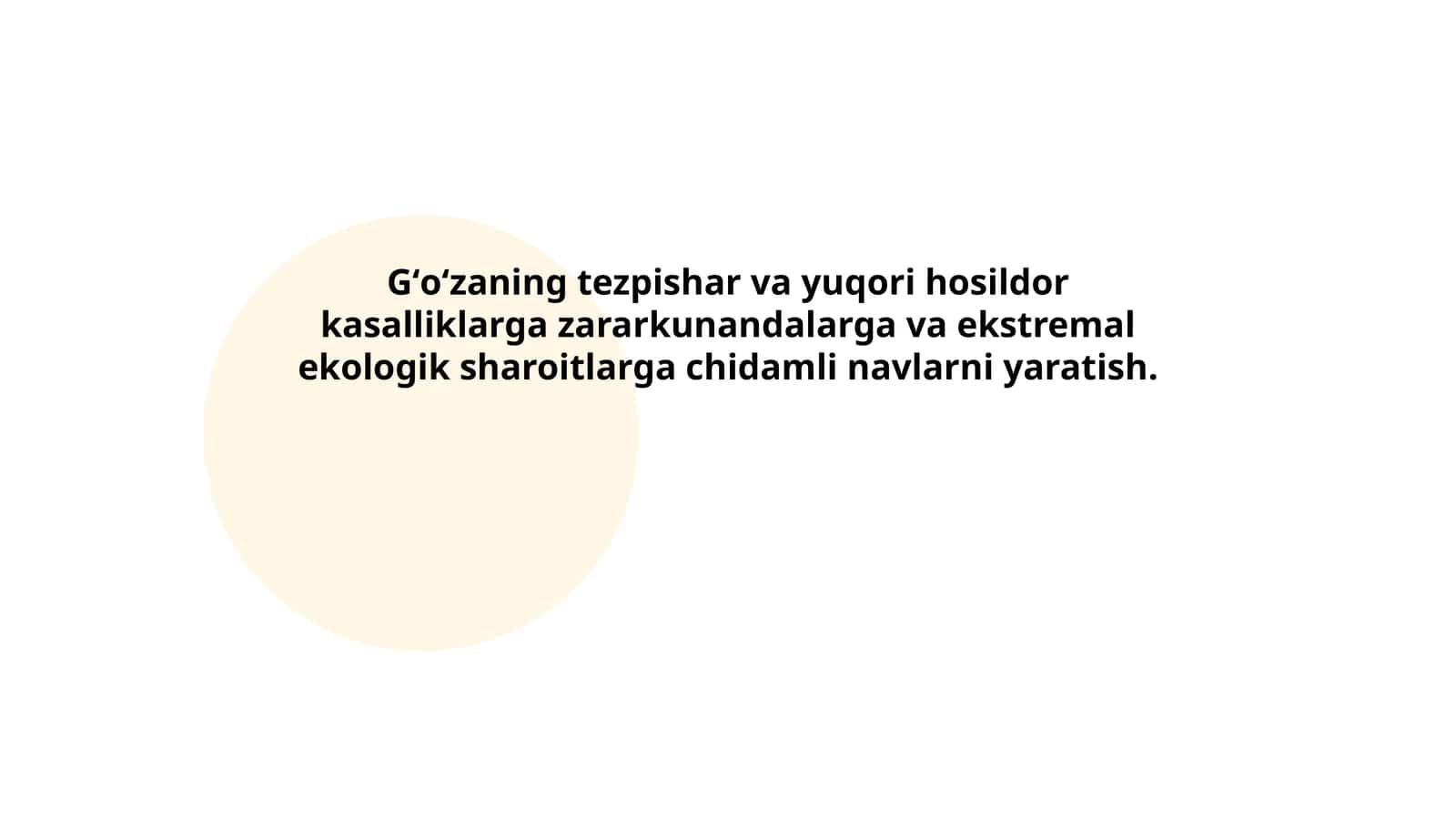 Gʻoʻzaning tezpishar va yuqori hosildor kasalliklarga zararkunandalarga va ekstremal ekologik sharoitlarga chidamli navlarni yaratish