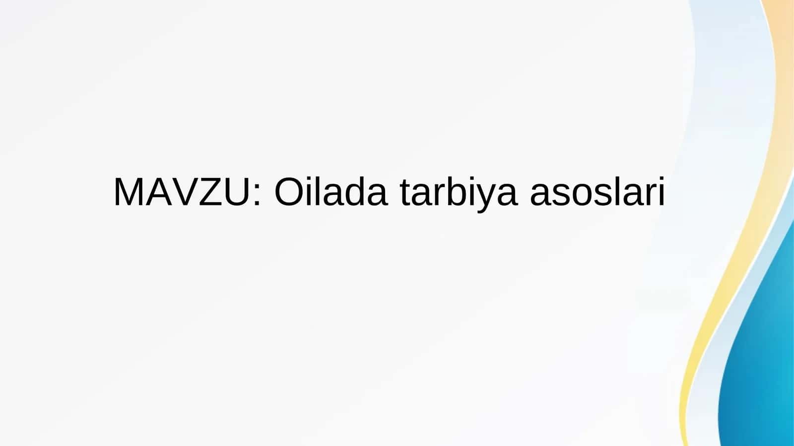 Oilada tarbiya asoslari