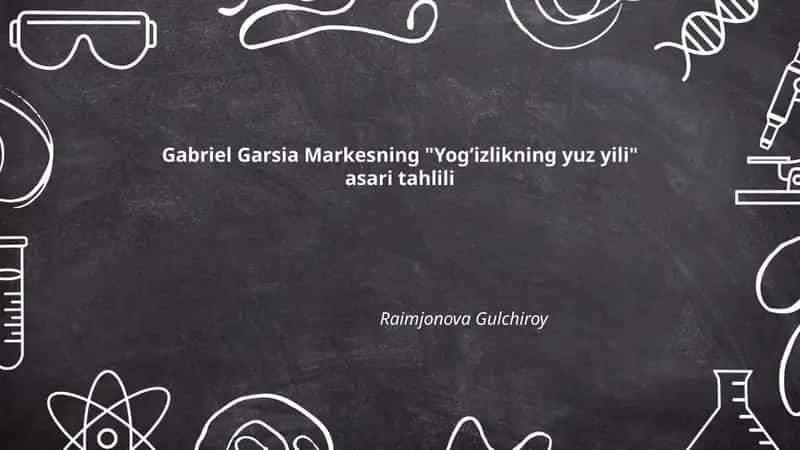 "Yogʻizlikning yuz yili" asari tahlili