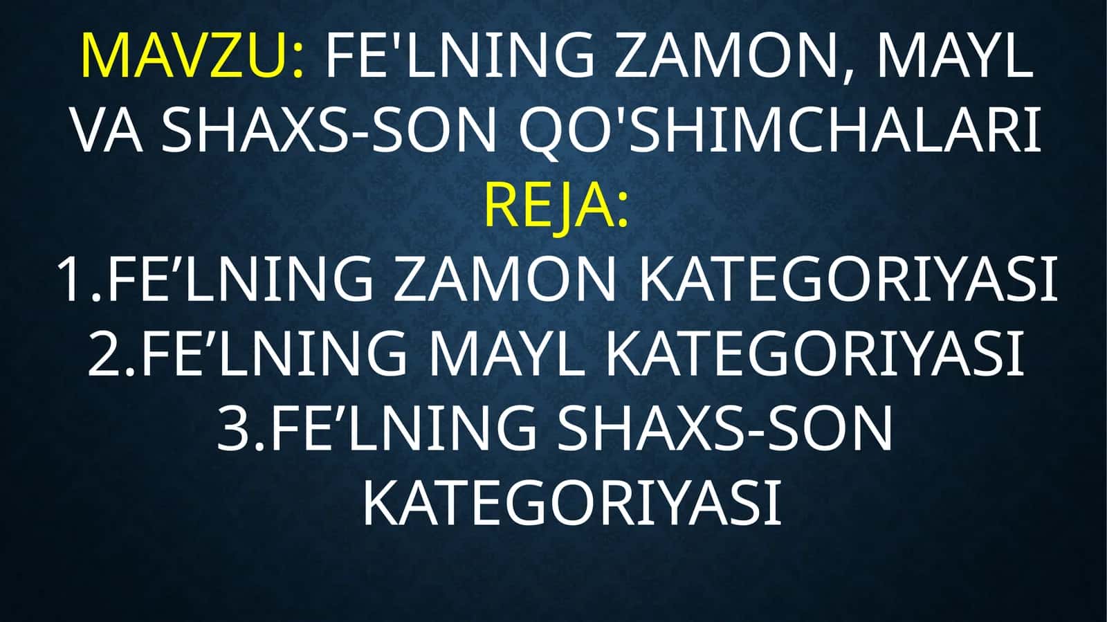 FE'LNING ZAMON, MAYL VA SHAXS-SON QO'SHIMCHALARI