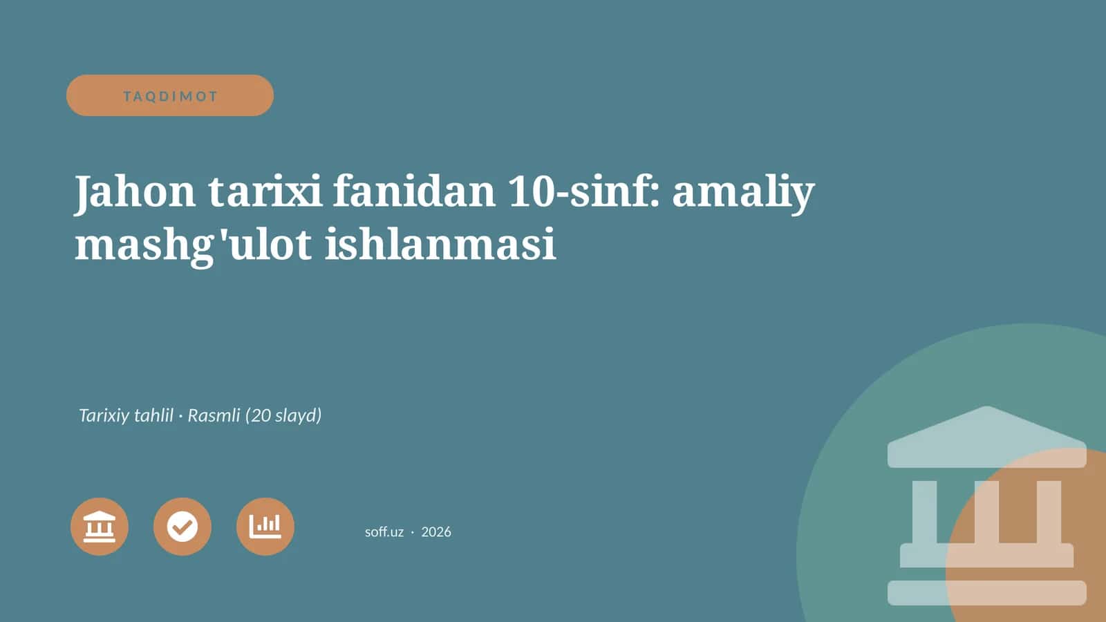 Jahon tarixi fanidan 10-sinf: amaliy mashg'ulot ishlanmasi