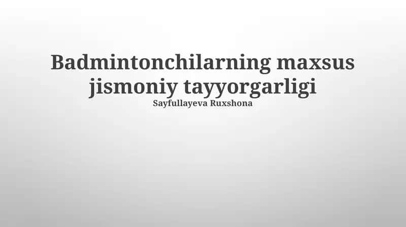 Badmintonchilarning maxsus jismoniy tayyorgarligi