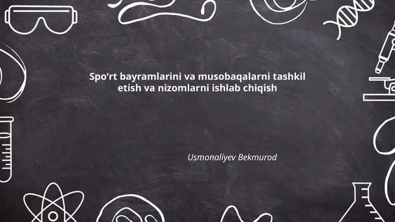 Spoʻrt bayramlarini va musobaqalarni tashkil etish va nizomlarni ishlab chiqish