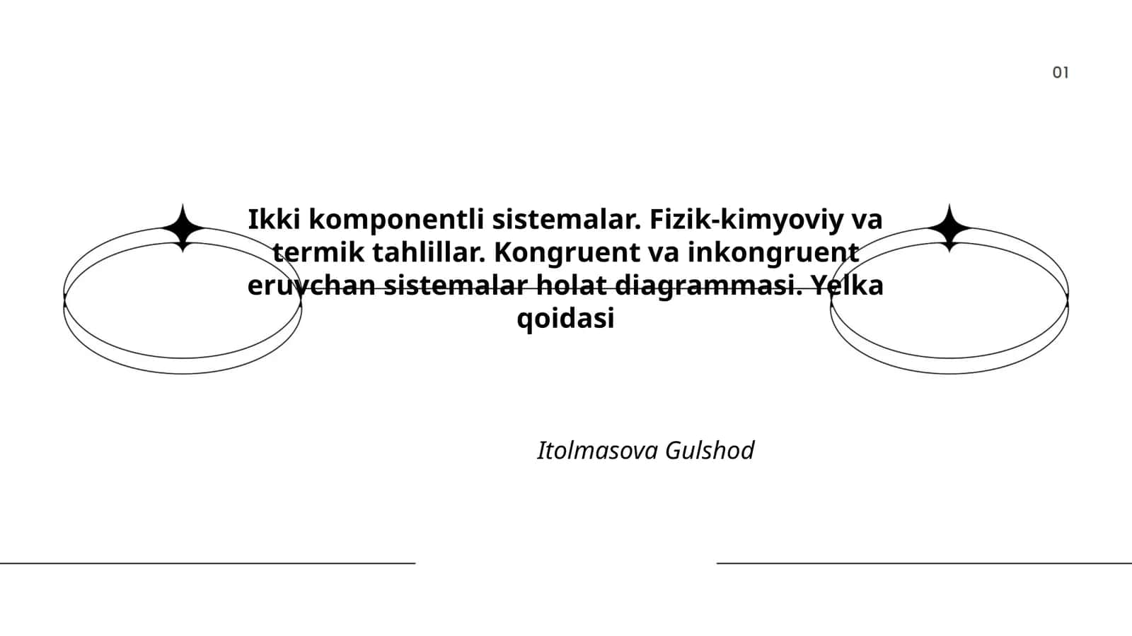 Ikki komponentli sistemalar. Fizik-kimyoviy va termik tahlillar. Kongruent va inkongruent eruvchan sistemalar holat diagrammasi. Yelka qoidasi
