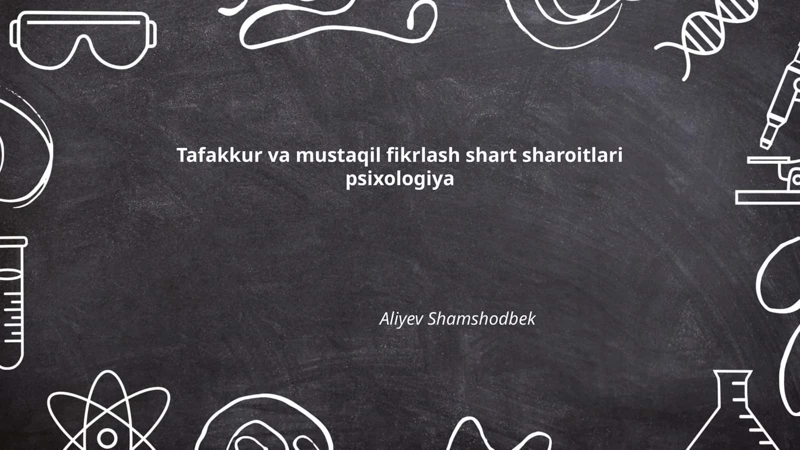 Tafakkur va mustaqil fikrlash shart sharoitlari psixologiya