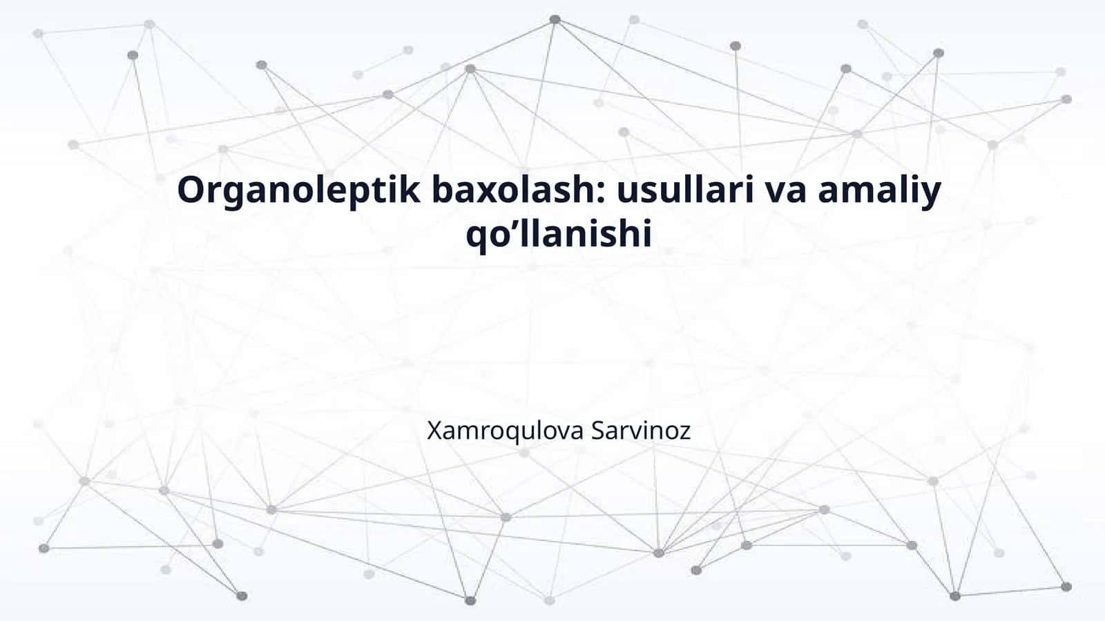 Organoleptik baxolash: usullari va amaliy qo’llanishi