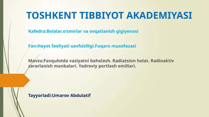 Favqulotda vaziyatni baholash. Radiatsion holat. Radioaktiv zararlanish manbalari. Yadroviy portlash omillari.
