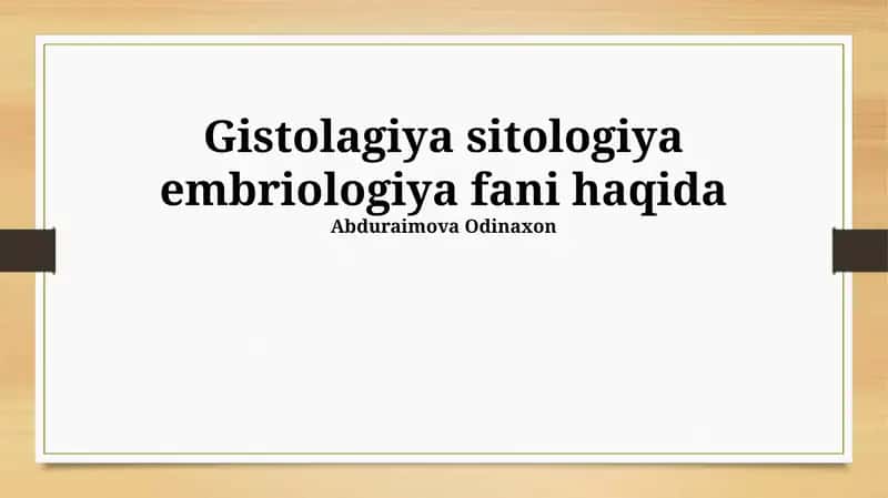 Gistolagiya sitologiya embriologiya fani