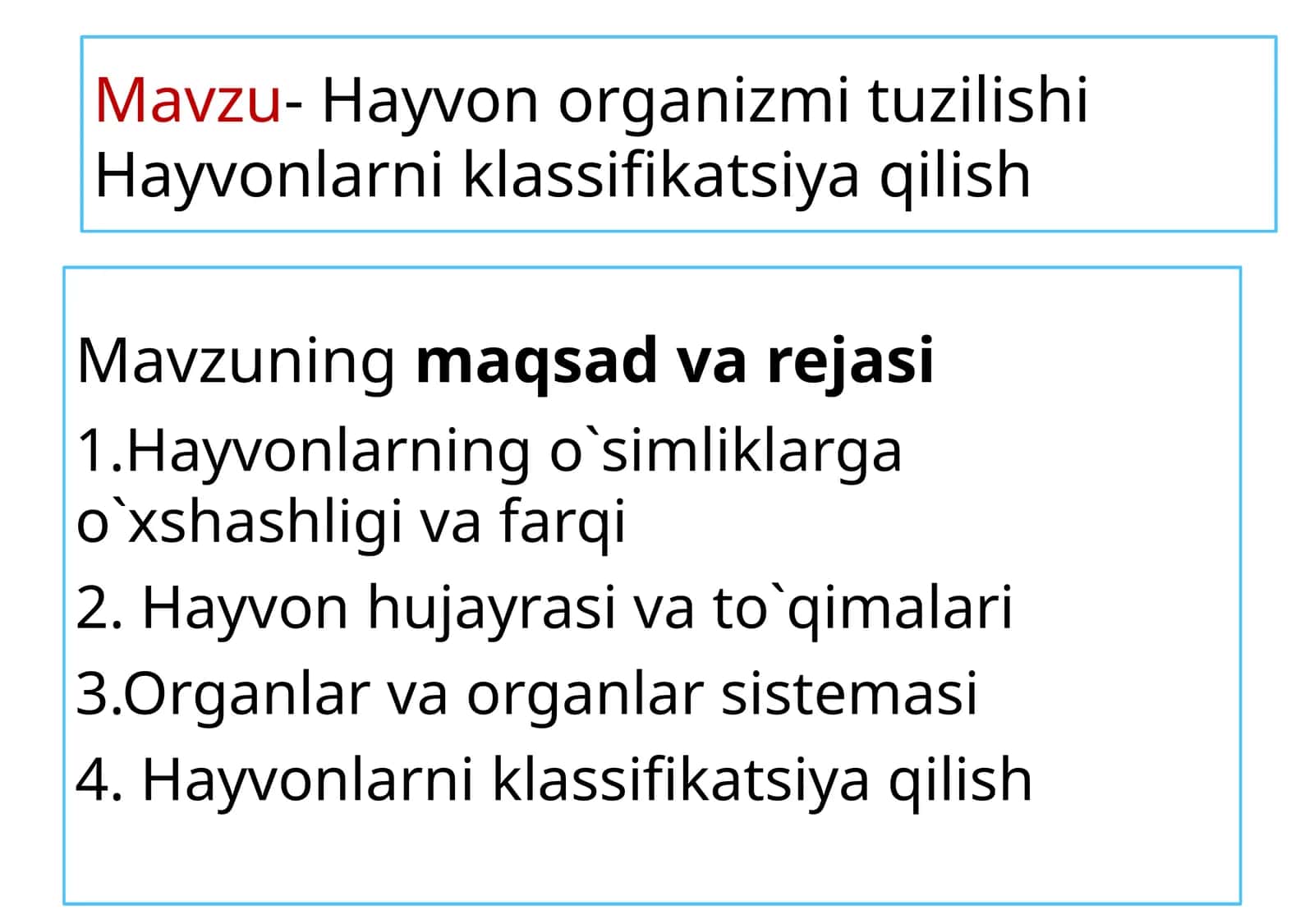 Hayvon organizmi tuzilishi. Hayvonlarni klassifikatsiya qilish