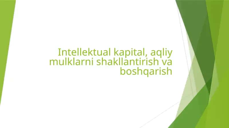 Intellektual kapital, aqliy mulklarni shakllantirish va boshqarish