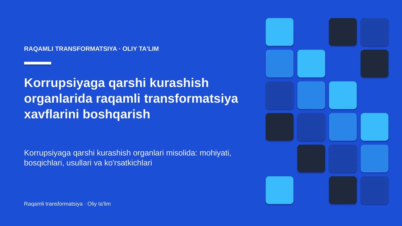 Korrupsiyaga qarshi kurashish organlarida raqamli transformatsiya xavflarini boshqarish