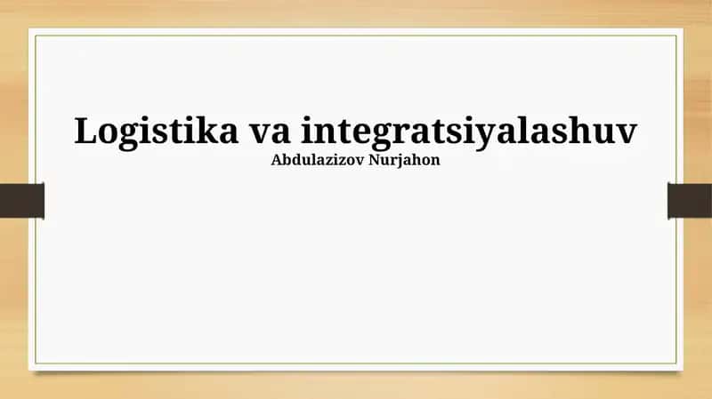 Logistika va integratsiyalashuv