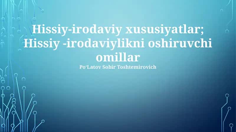 Hissiy-irodaviylikni oshiruvchi omillar