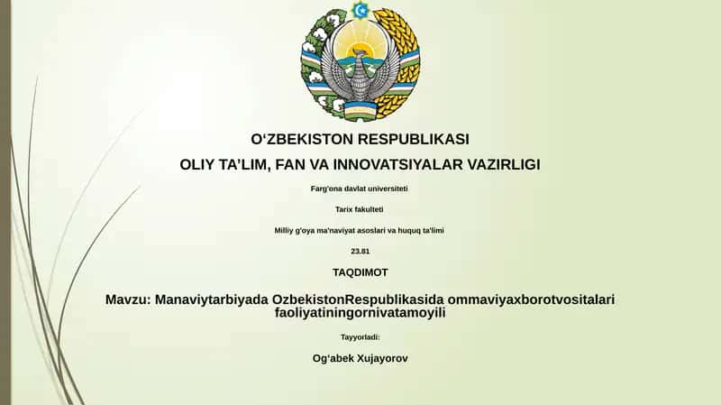 Manaviytarbiyada OzbekistonRespublikasida ommaviyaxborotvositalari faoliyatiningornivatamoyili