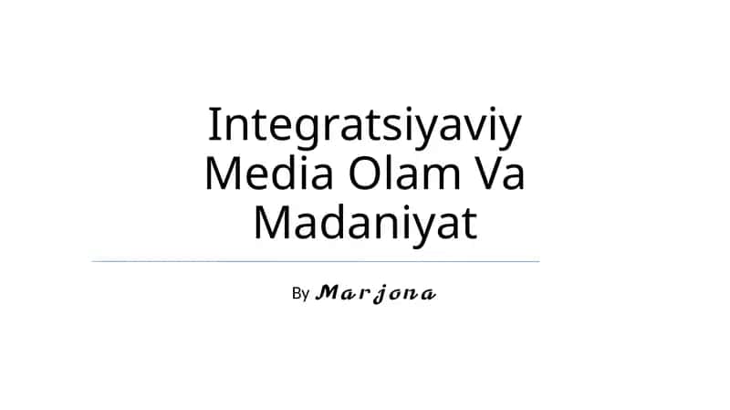 Integratsiyaviy Media Olam Va Madaniyat